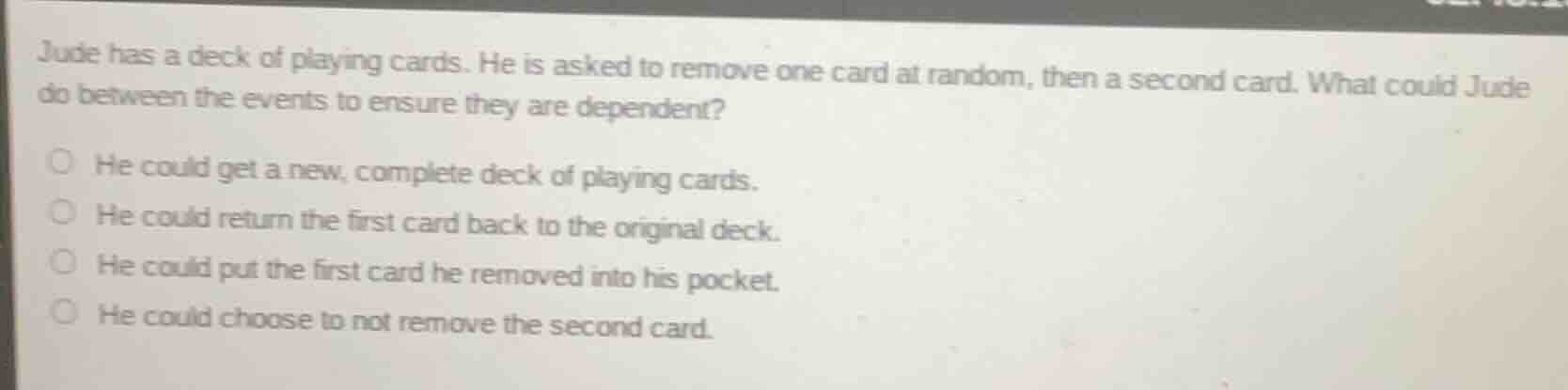 jude has a deck of playing cards. he is asked to remove one card at ran…