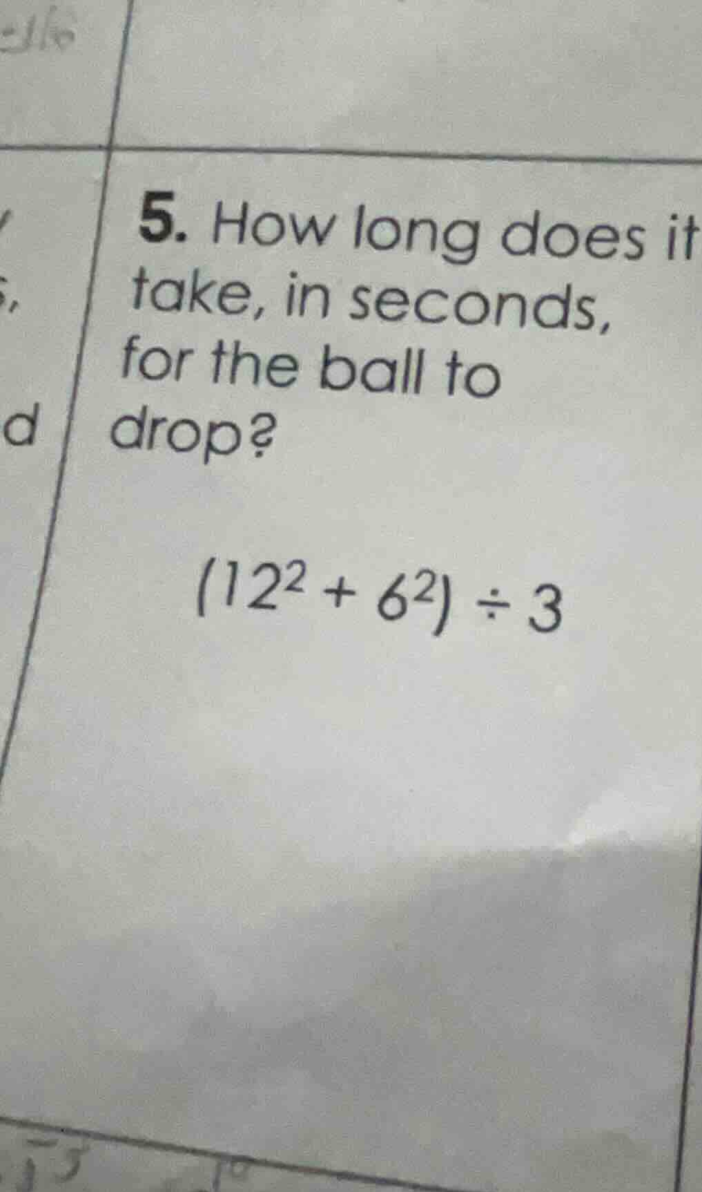 5. how long does it take, in seconds, for the ball to drop? $(12^2 + 6^…