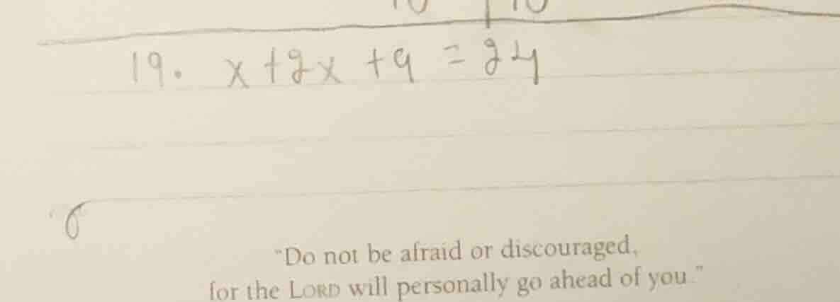 19. x + 8x + 9 = 84