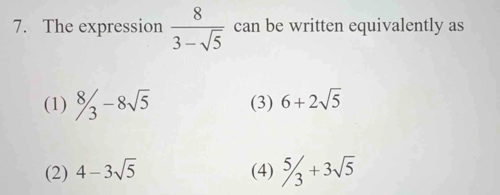 7. the expression \\(\\frac{8}{3 - \\sqrt{5}}\\) can be written equival…