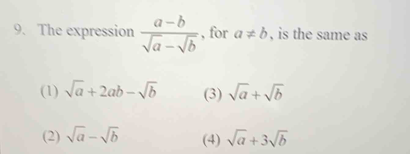9. the expression \\(\\frac{a - b}{\\sqrt{a} - \\sqrt{b}}\\), for \\(a …