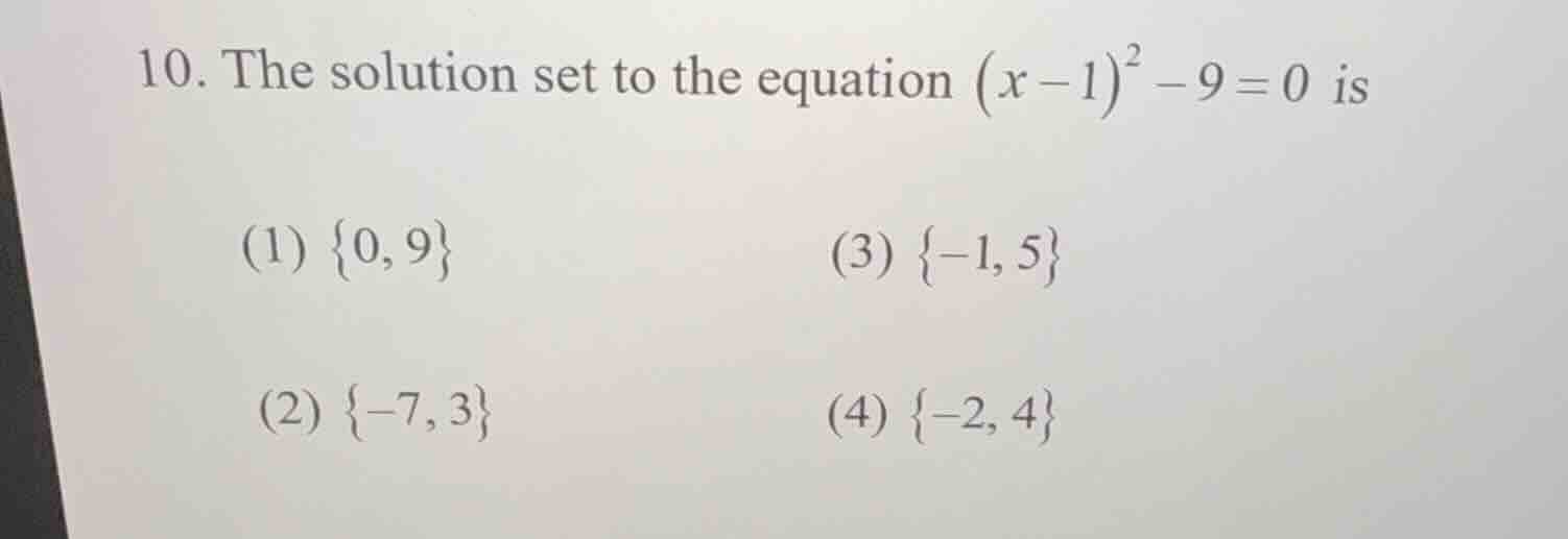 10. the solution set to the equation $(x - 1)^2 - 9 = 0$ is (1) ${0, 9}…