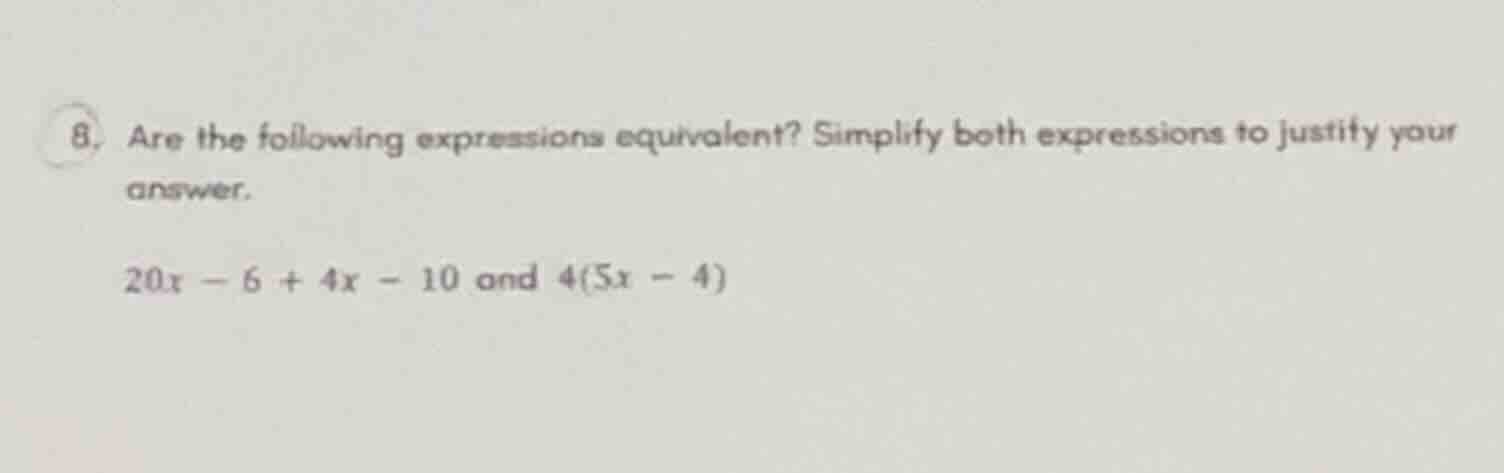 8. are the following expressions equivalent? simplify both expressions …