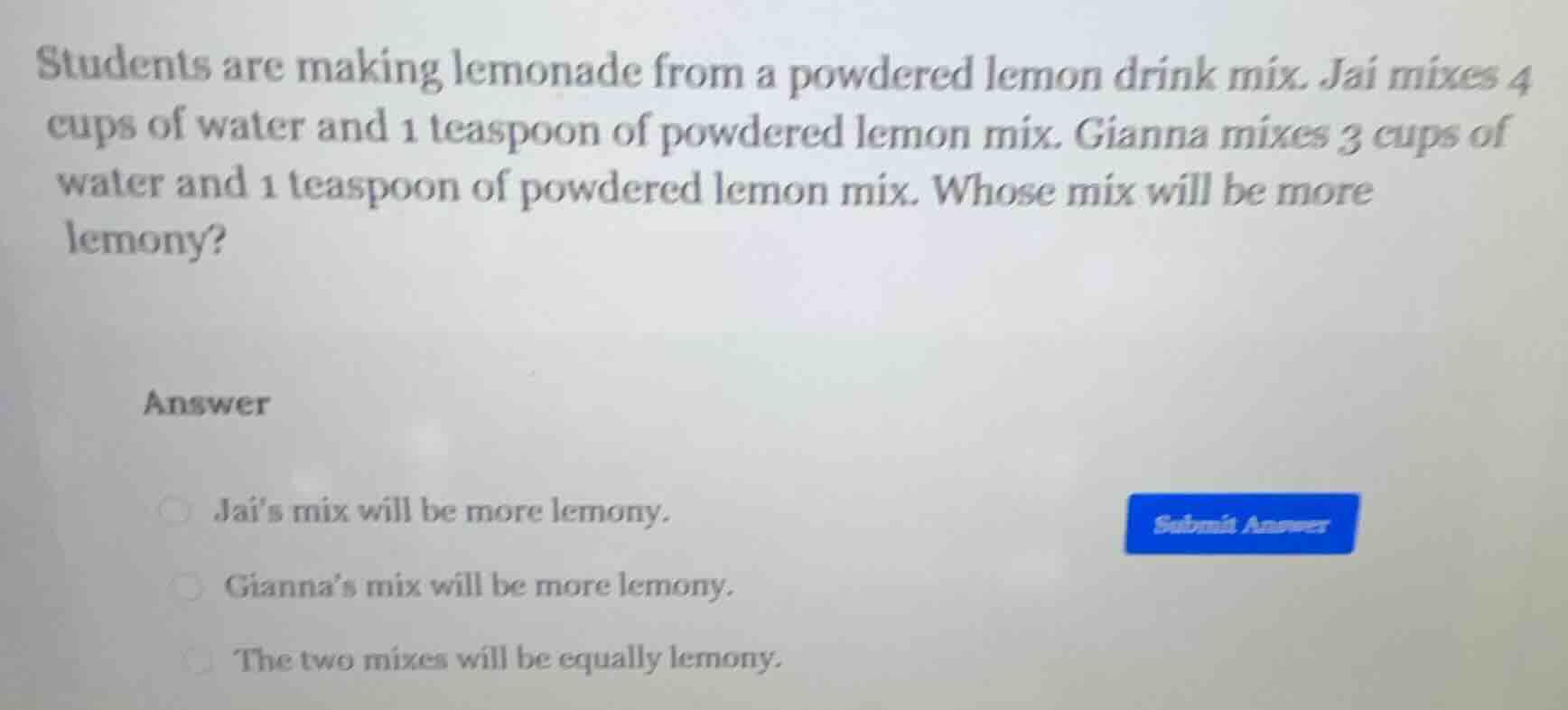 students are making lemonade from a powdered lemon drink mix. jai mixes…