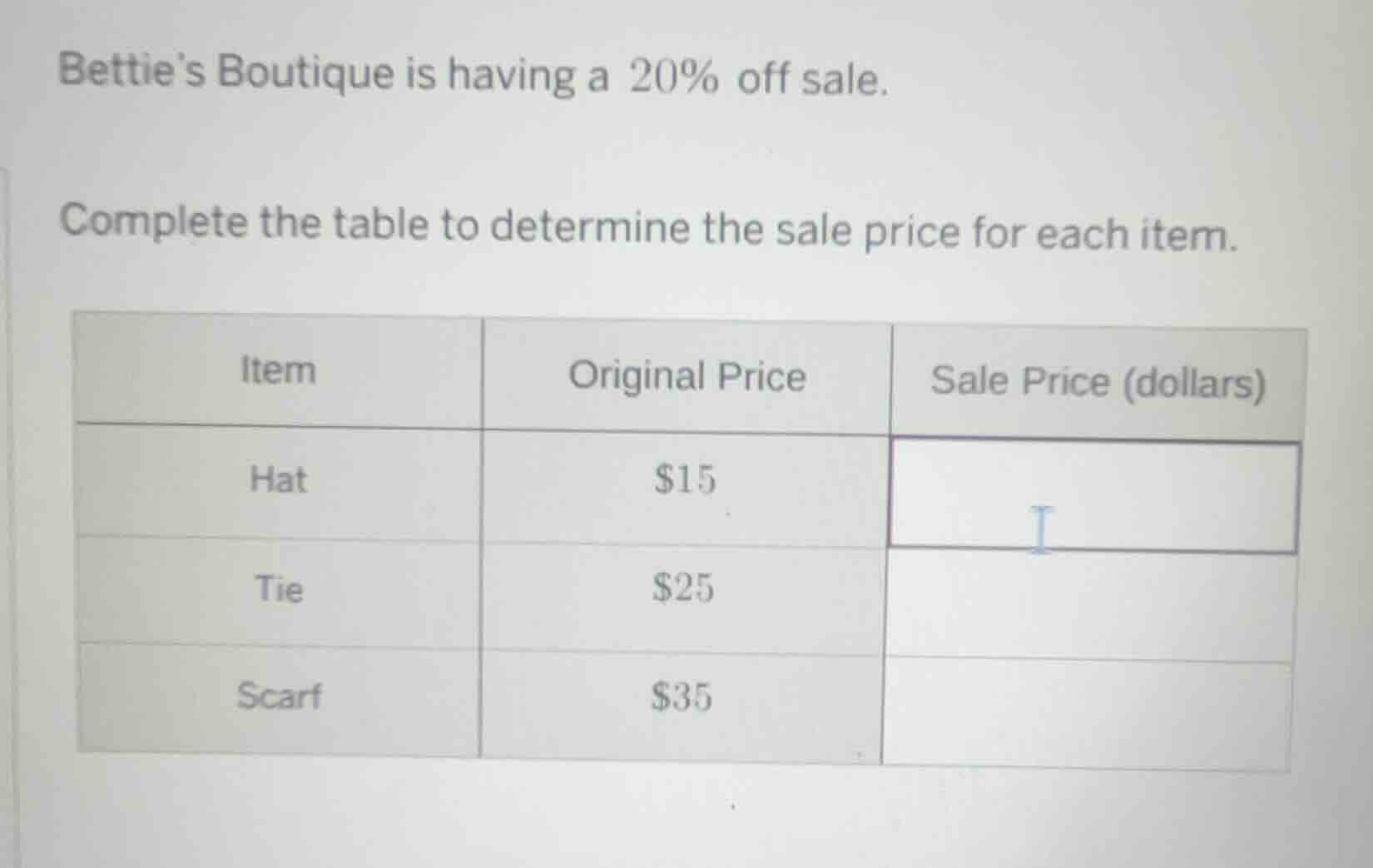 betties boutique is having a 20% off sale. complete the table to determ…