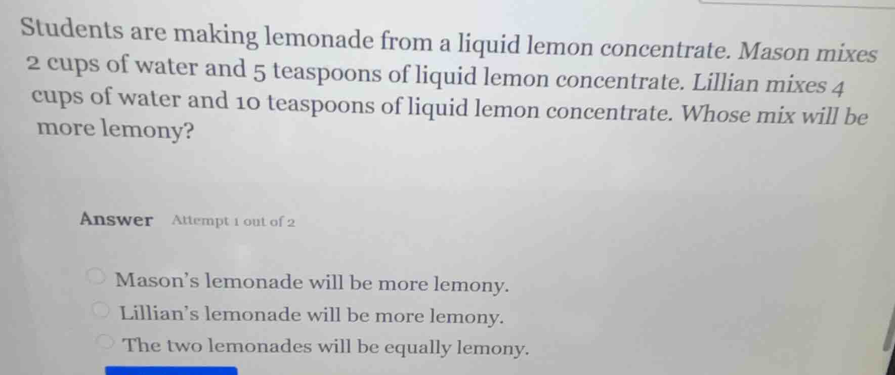 students are making lemonade from a liquid lemon concentrate. mason mix…