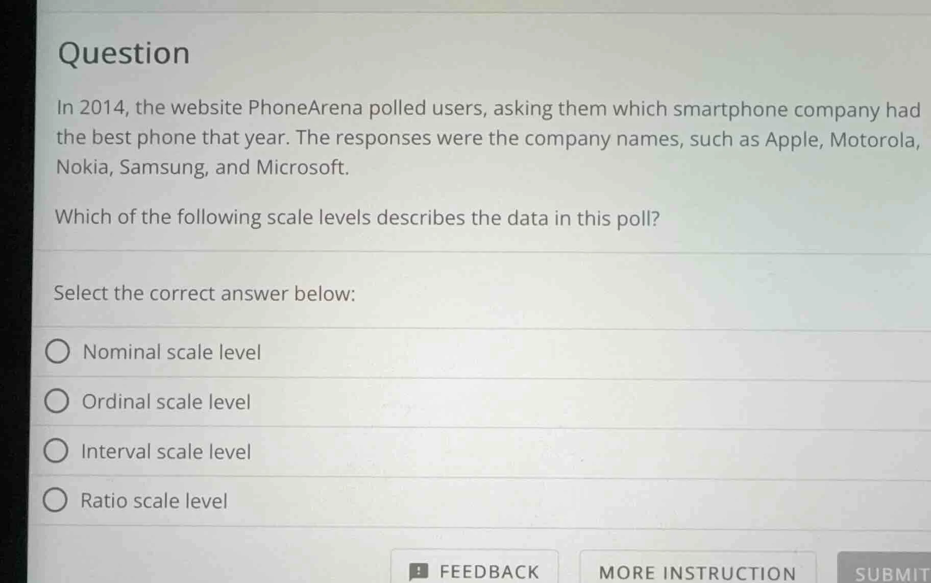 question in 2014, the website phonearena polled users, asking them whic…