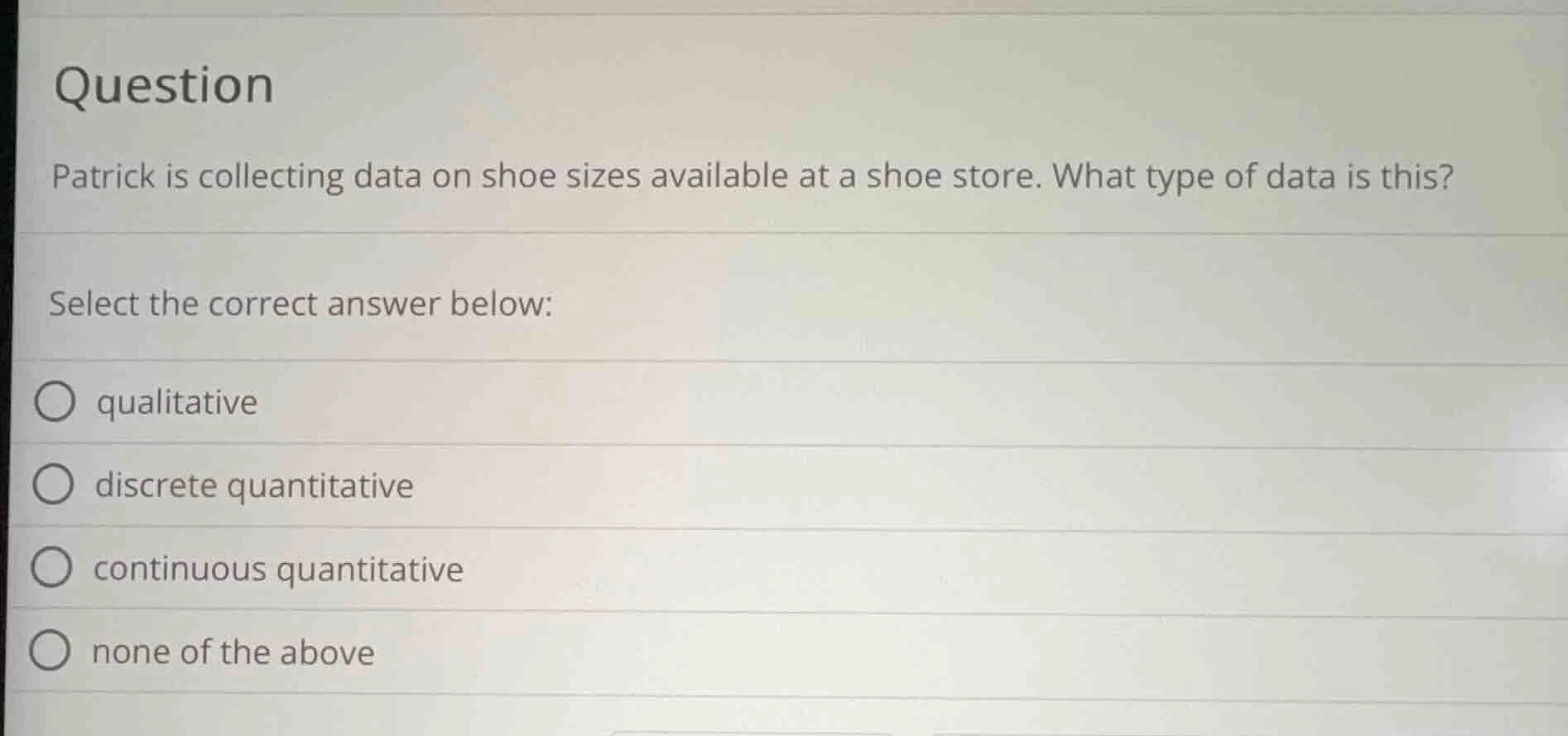 question patrick is collecting data on shoe sizes available at a shoe s…