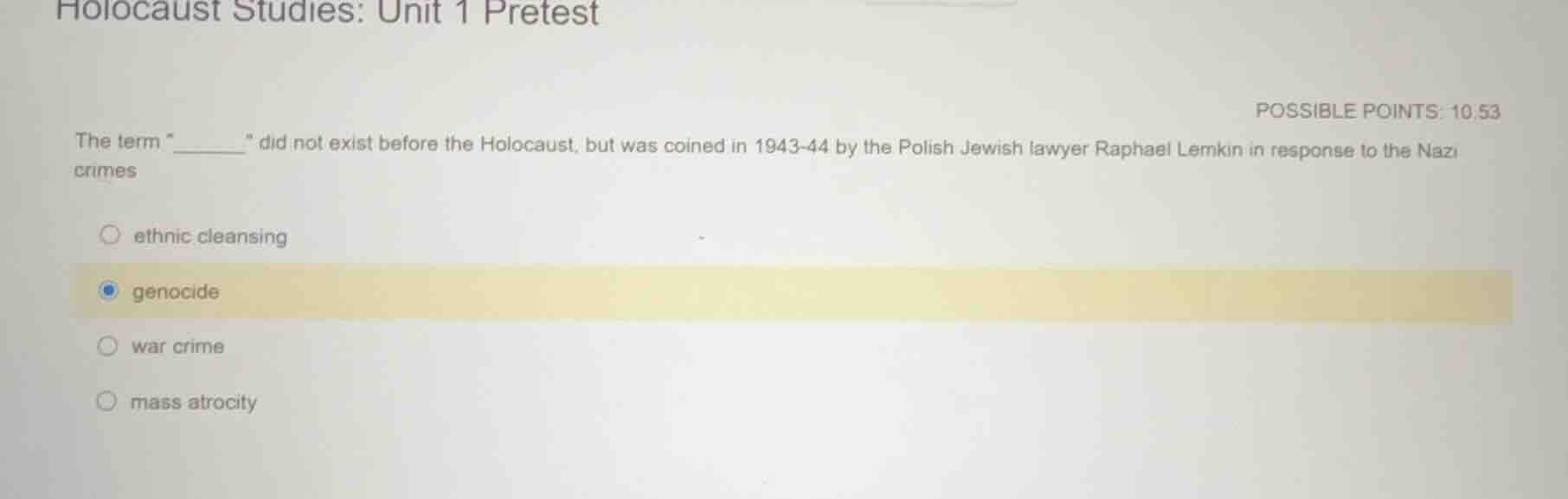 holocaust studies: unit 1 pretest possible points: 10.53 the term \____…