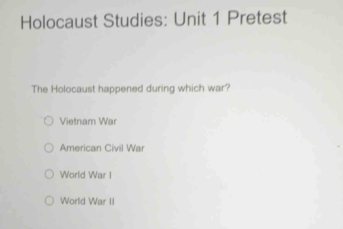 holocaust studies: unit 1 pretest the holocaust happened during which w…
