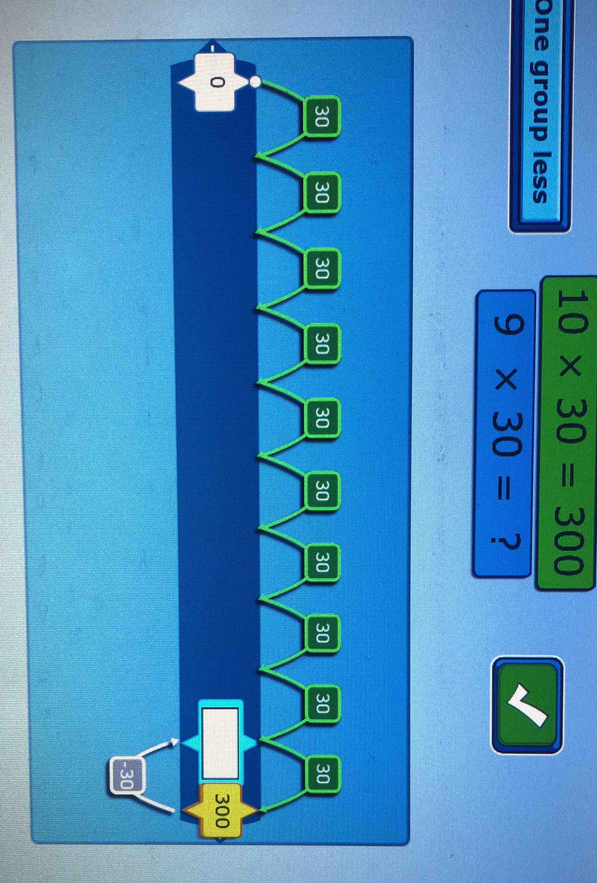 one group less 10 × 30 = 300 9 × 30 = ?