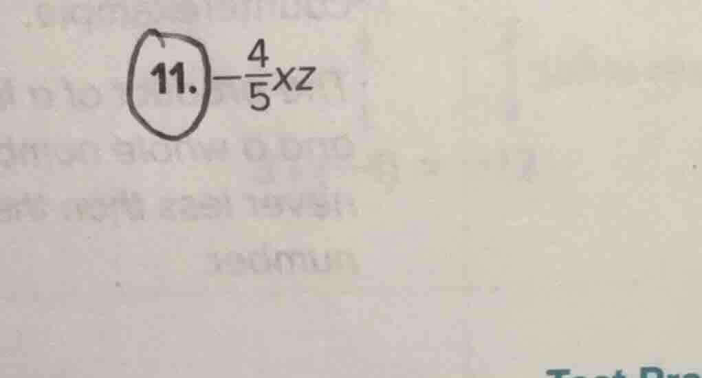 11. $-\frac{4}{5}xz$