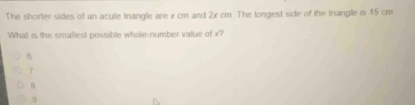 the shorter sides of an acute triangle are x cm and 2x cm. the longest …