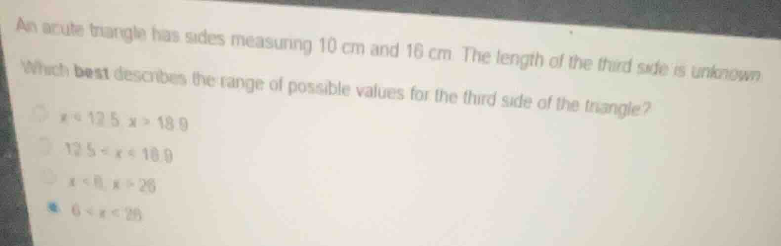 an acute triangle has sides measuring 10 cm and 16 cm. the length of th…