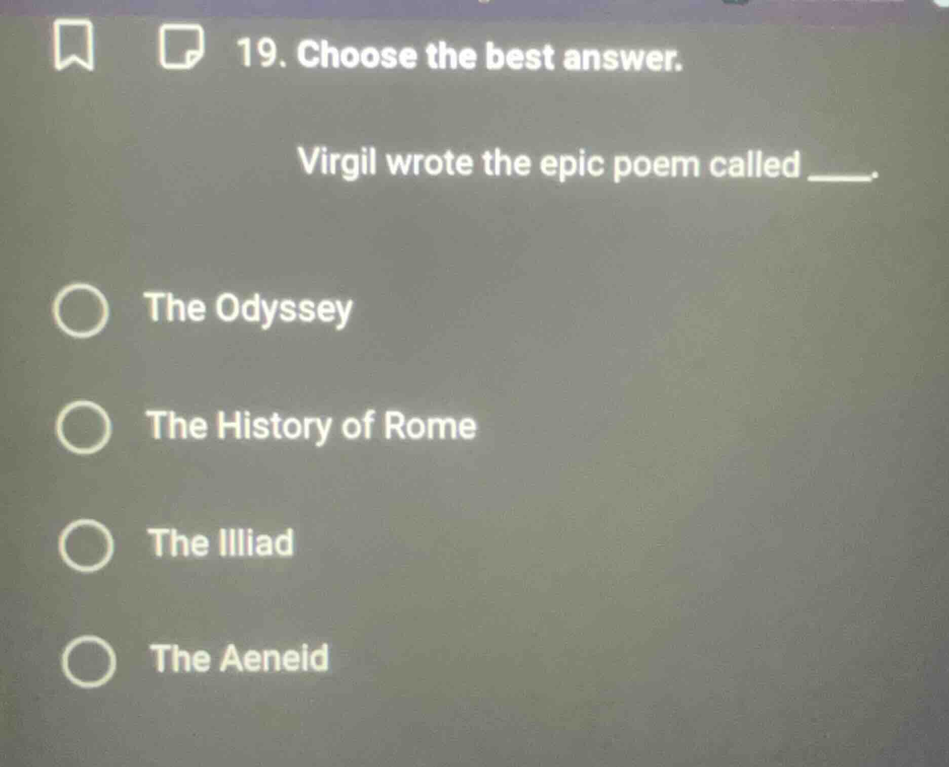 19. choose the best answer. virgil wrote the epic poem called _____. th…