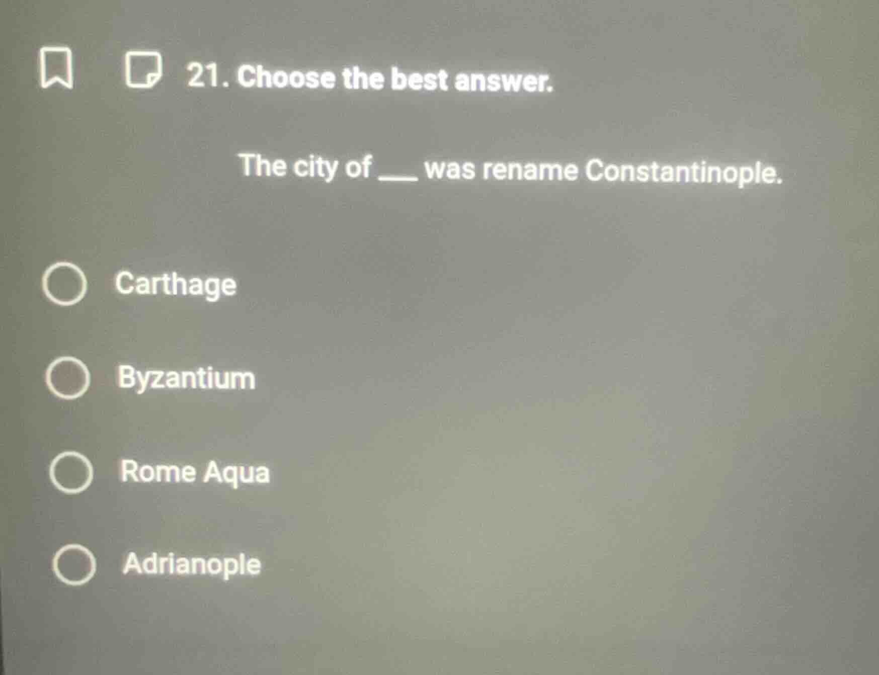 21. choose the best answer. the city of ___ was rename constantinople. …