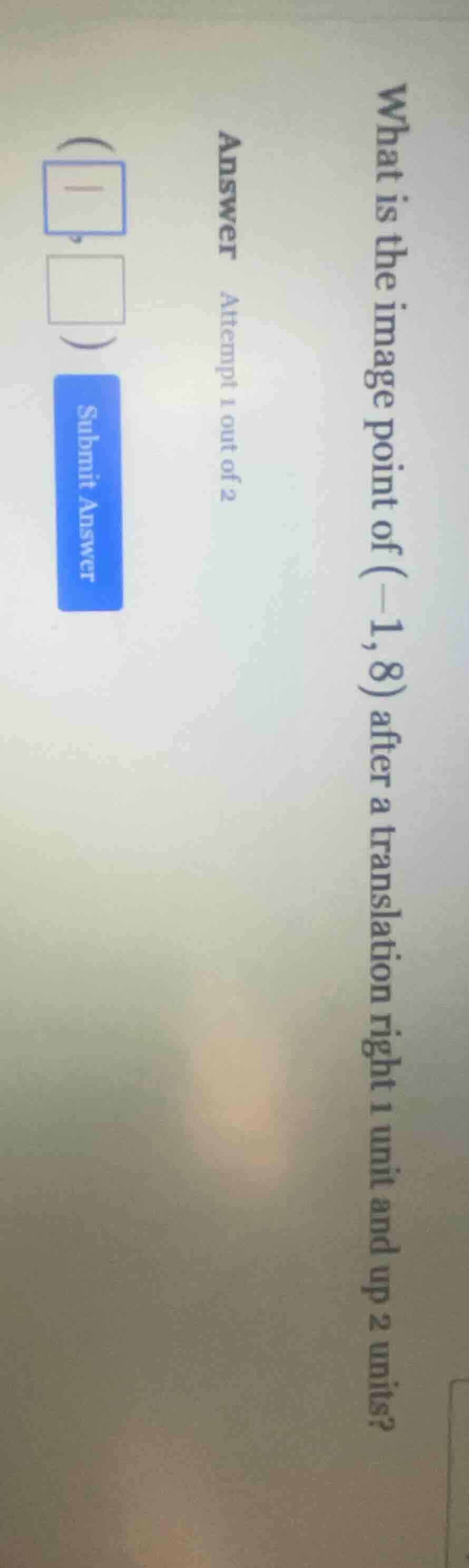 what is the image point of (-1,8) after a translation right 1 unit and …