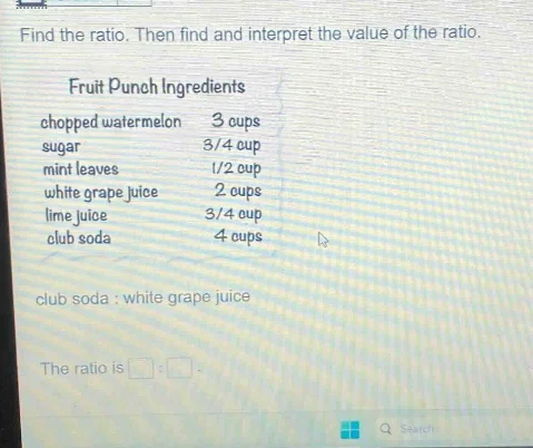 find the ratio. then find and interpret the value of the ratio. fruit p…