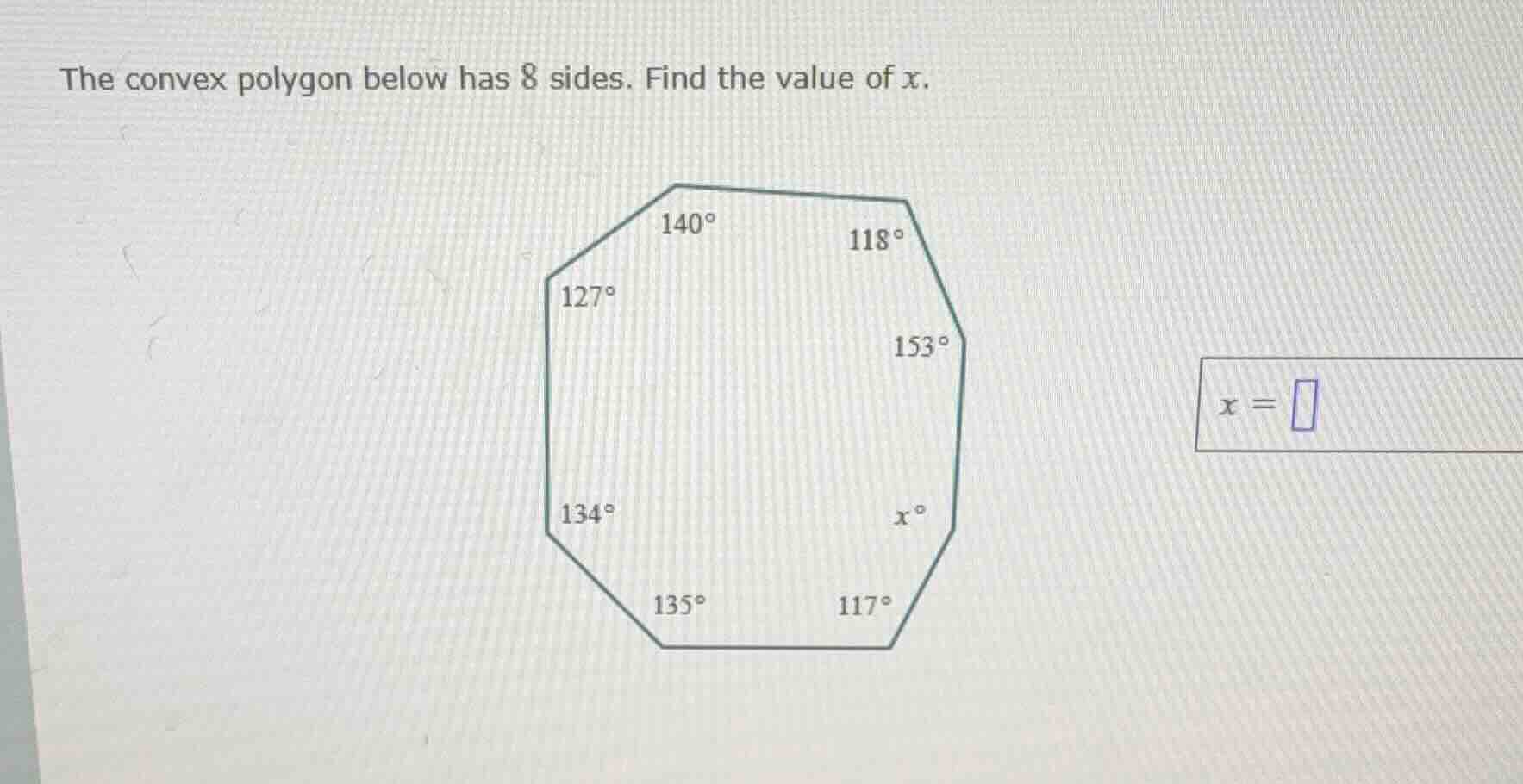 the convex polygon below has 8 sides. find the value of x. 140° 118° 12…