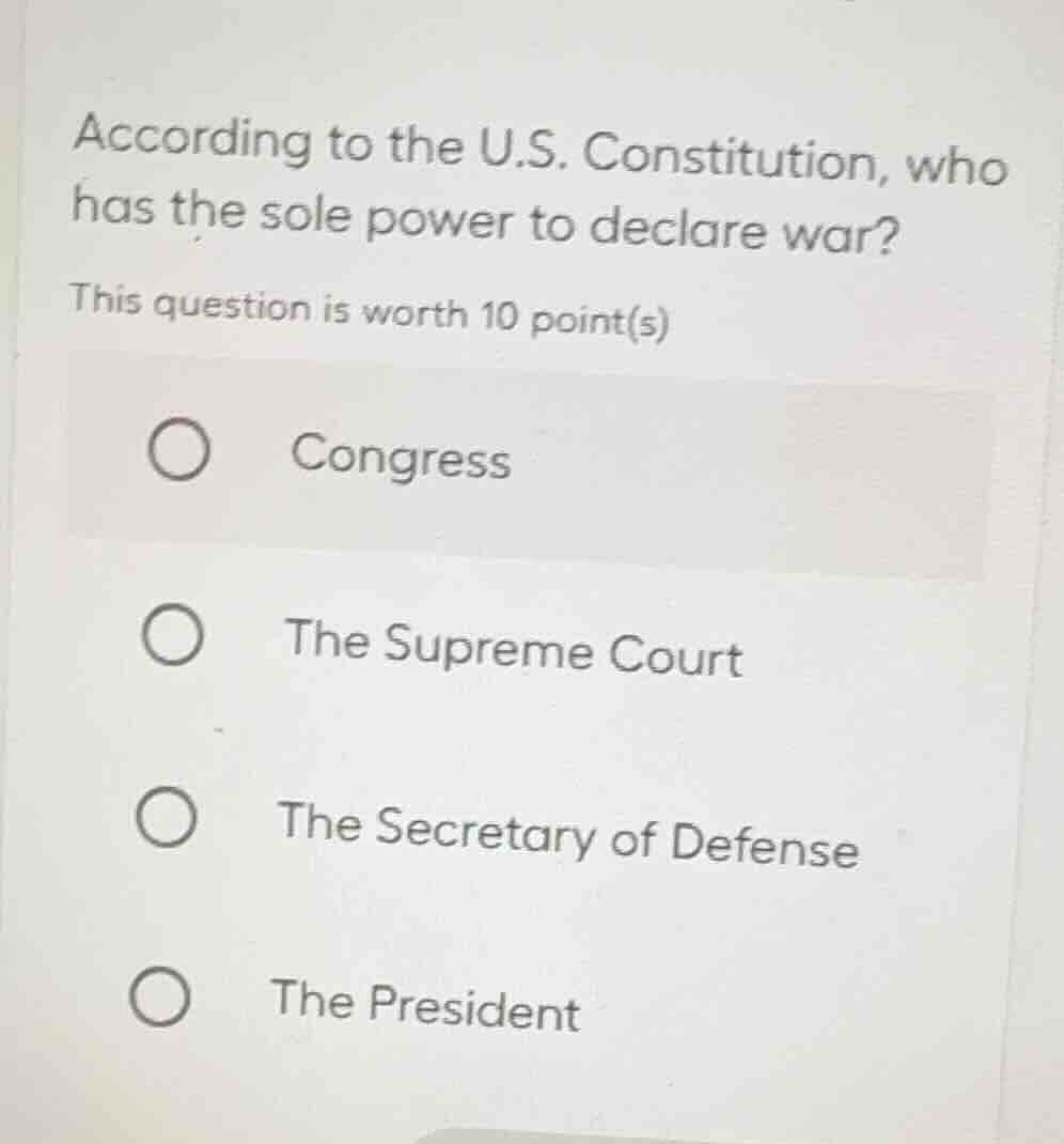 according to the u.s. constitution, who has the sole power to declare w…