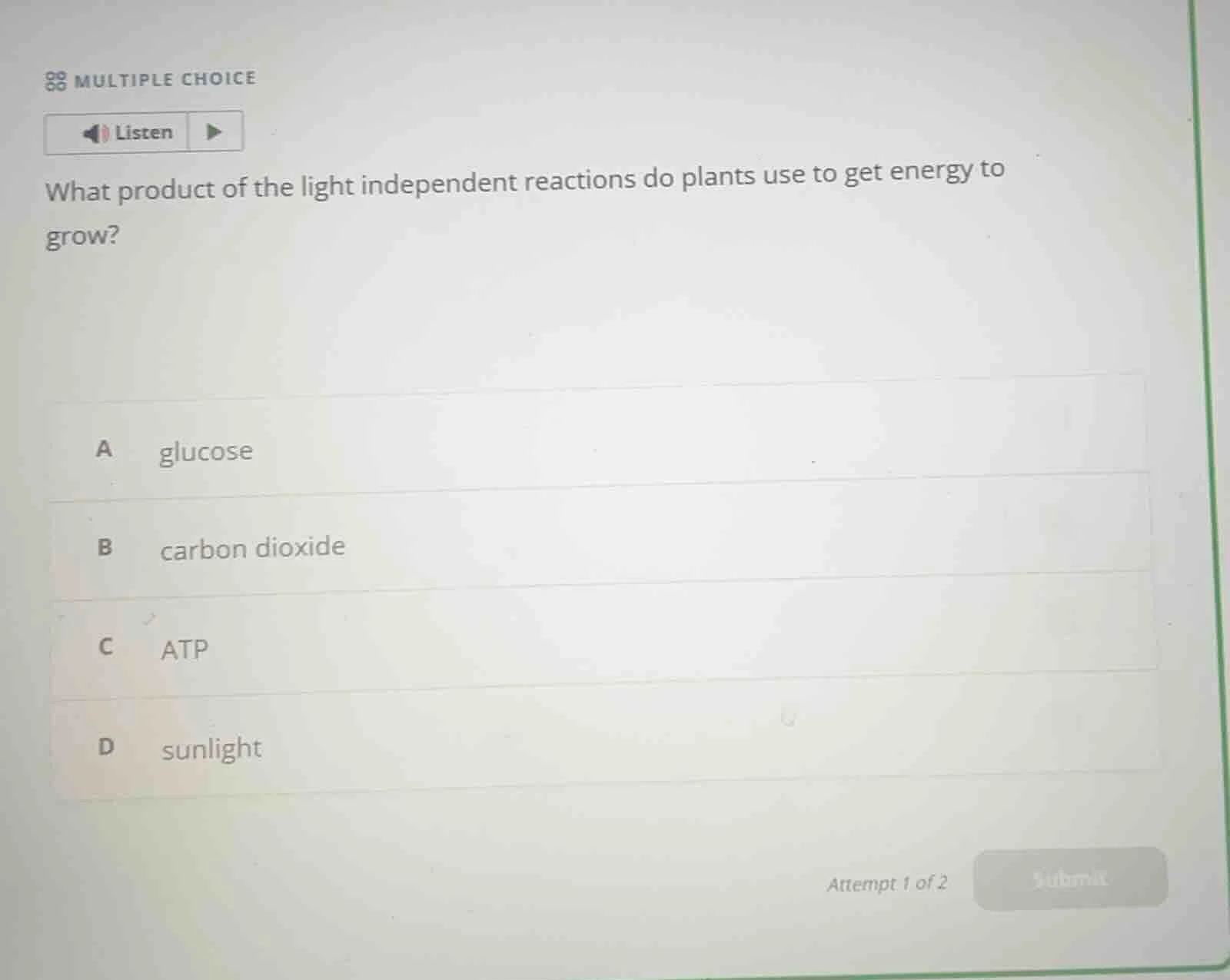 multiple choice listen what product of the light independent reactions …