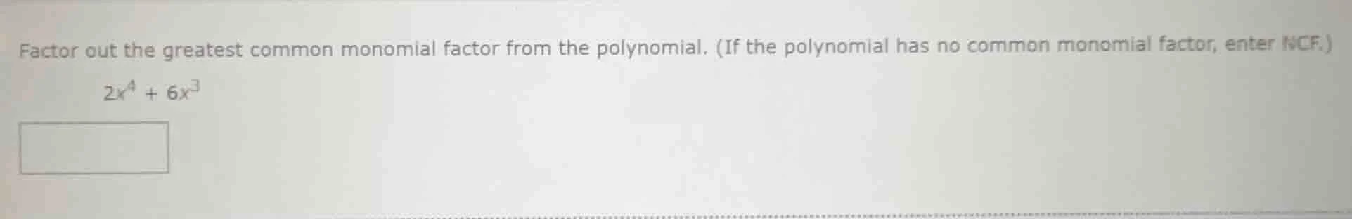 factor out the greatest common monomial factor from the polynomial. (if…