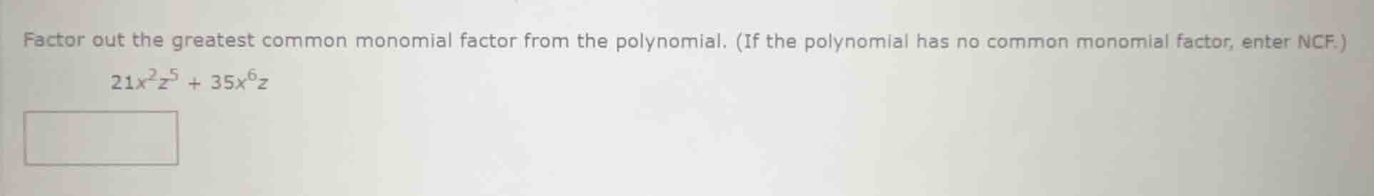 factor out the greatest common monomial factor from the polynomial. (if…