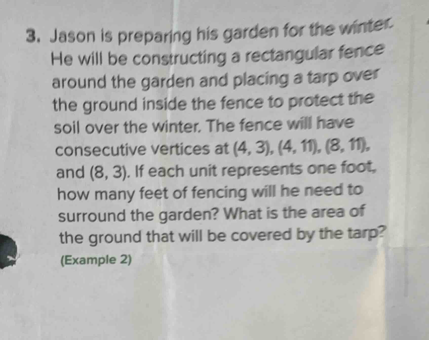 3. jason is preparing his garden for the winter. he will be constructin…