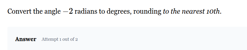 convert the angle -2 radians to degrees, rounding to the nearest 10th.