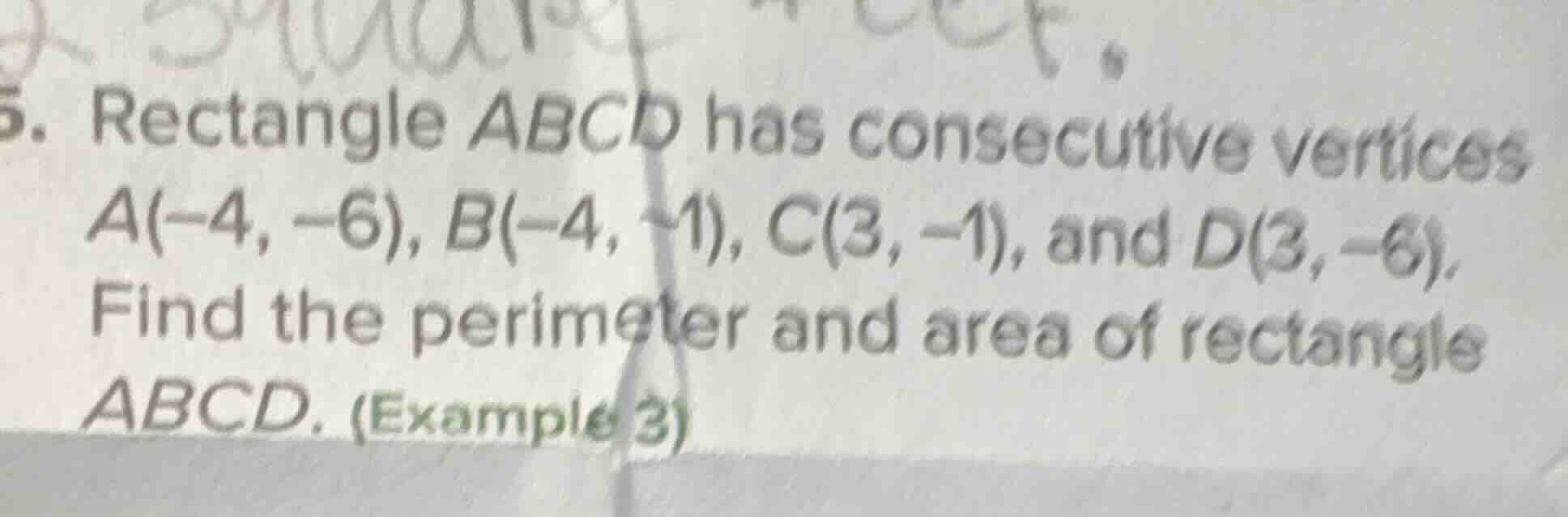 5. rectangle abcd has consecutive vertices a(-4, -6), b(-4, -1), c(3, -…