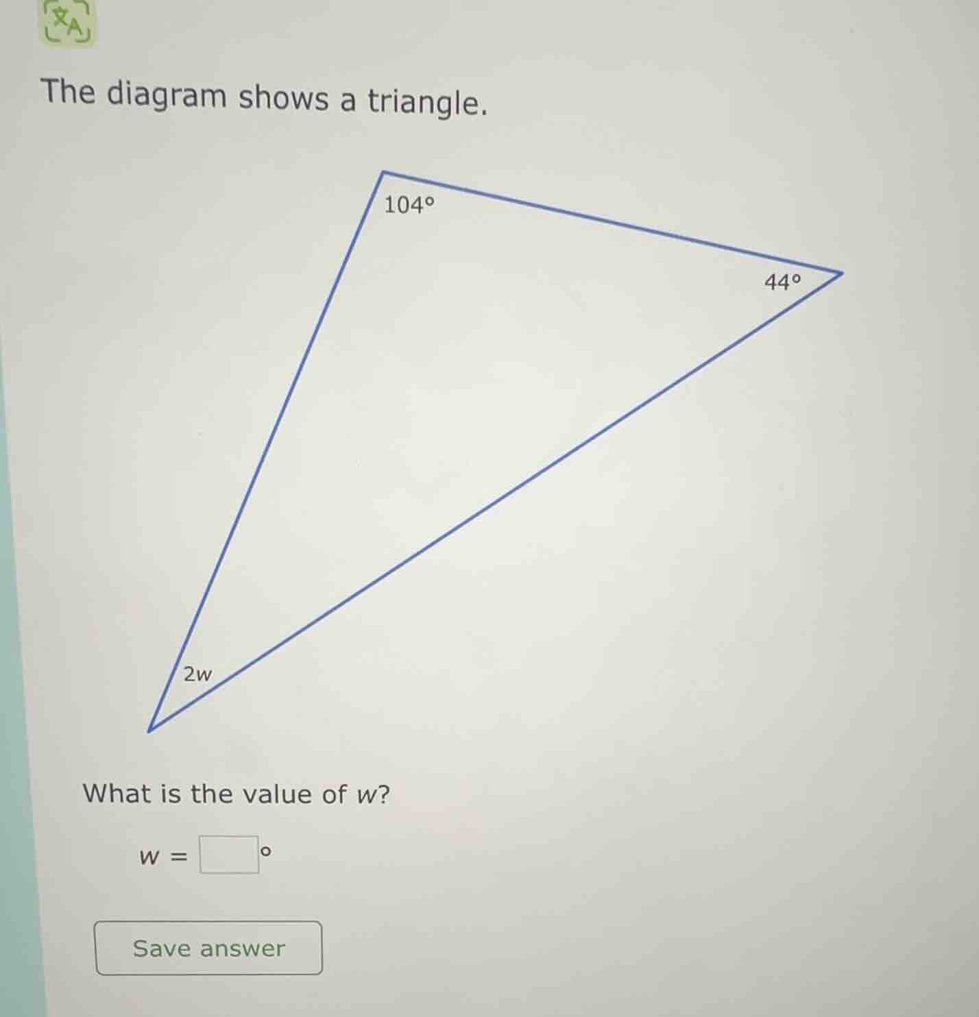 the diagram shows a triangle. what is the value of w? w = \\square^\\ci…