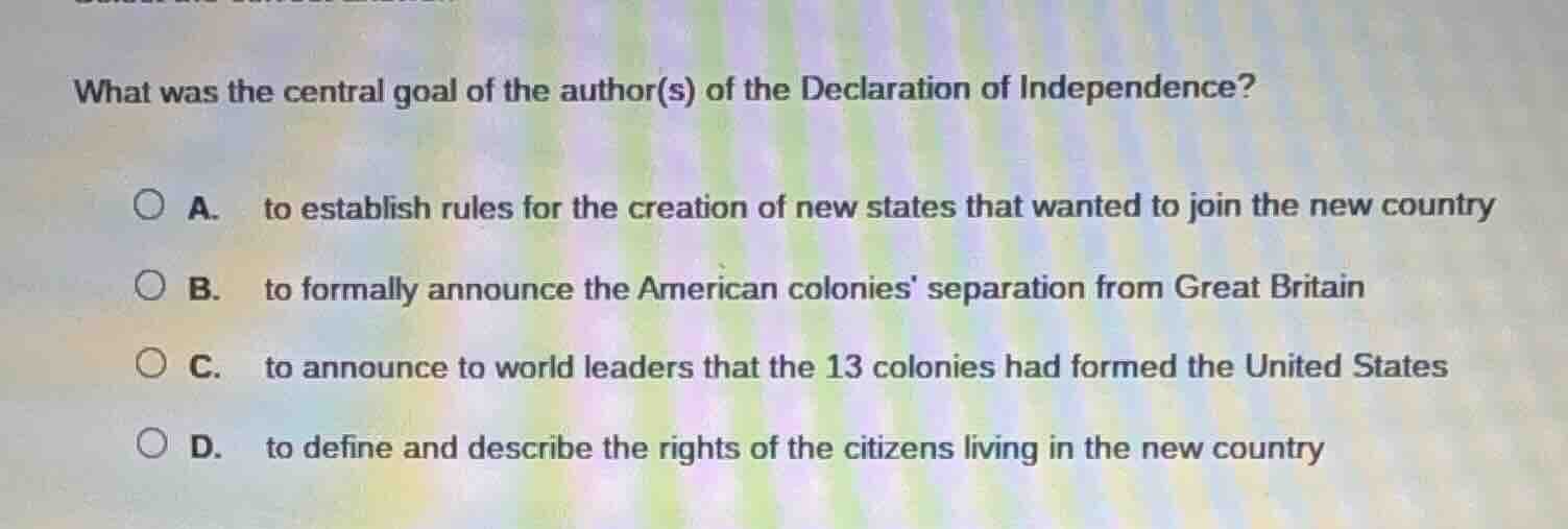 what was the central goal of the author(s) of the declaration of indepe…