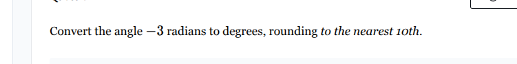 convert the angle -3 radians to degrees, rounding to the nearest 10th.