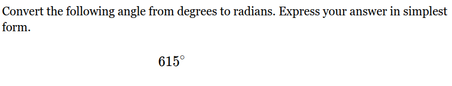 convert the following angle from degrees to radians. express your answe…