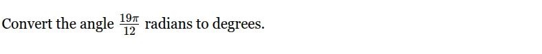 convert the angle \\(\frac{19pi}{12}\\) radians to degrees.