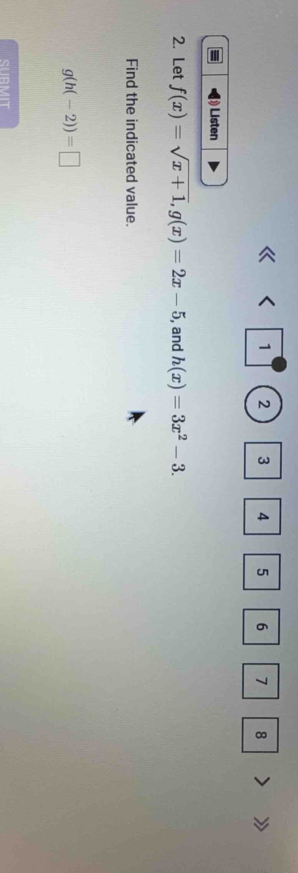 2. let $f(x) = \\sqrt{x + 1}$, $g(x) = 2x - 5$, and $h(x) = 3x^2 - 3$. …