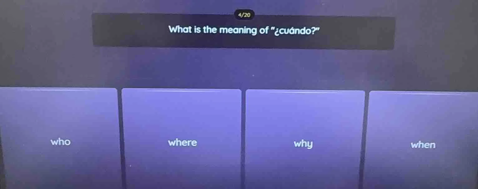 what is the meaning of \¿cuándo?\ who where why when