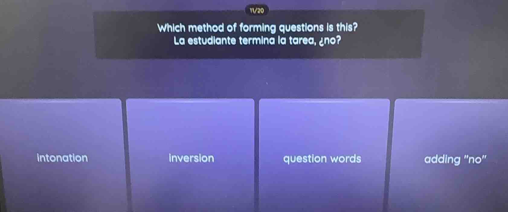 which method of forming questions is this? la estudiante termina la tar…