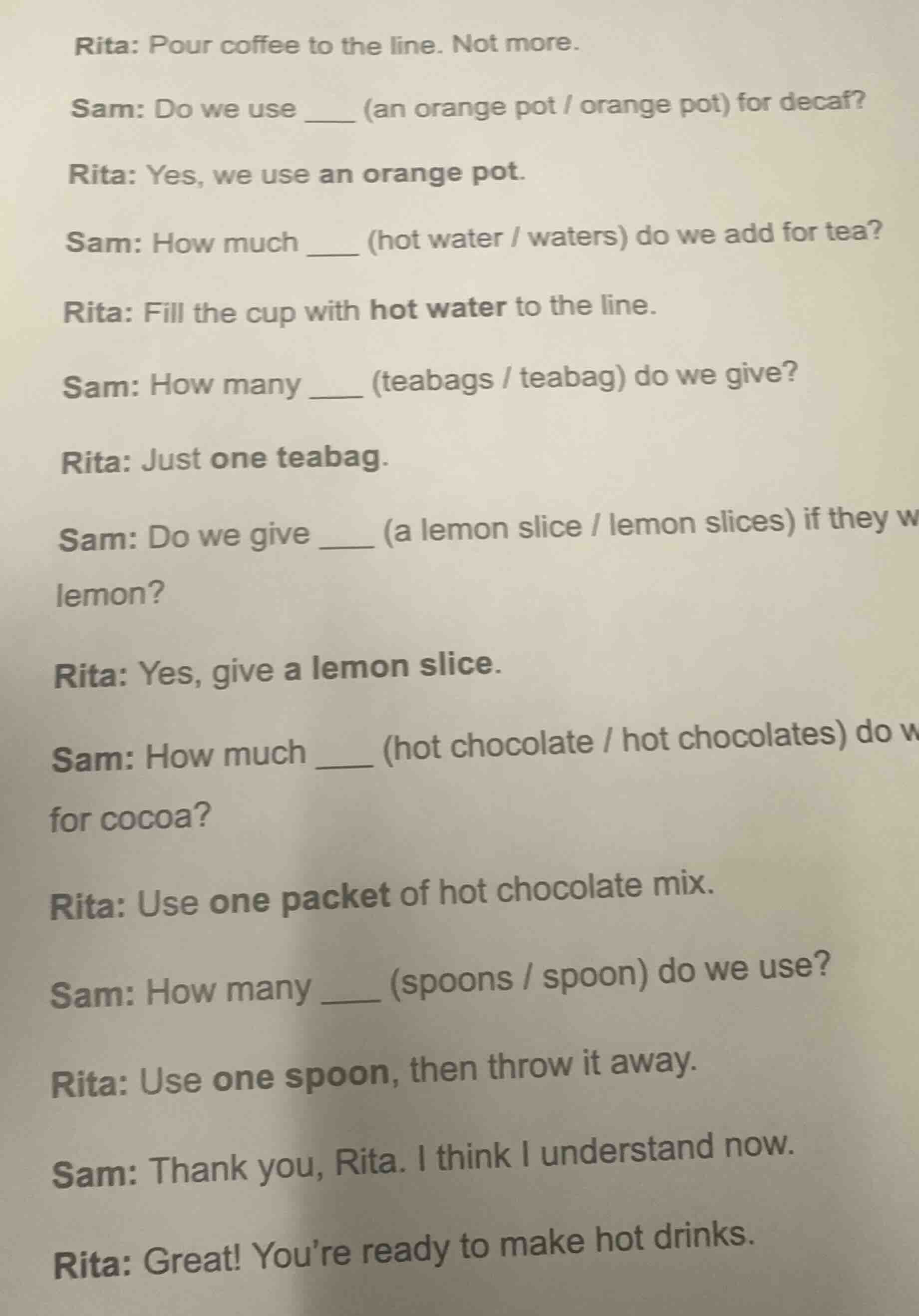 rita: pour coffee to the line. not more. sam: do we use ____ (an orange…