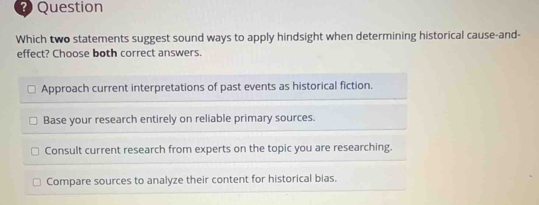 question which two statements suggest sound ways to apply hindsight whe…