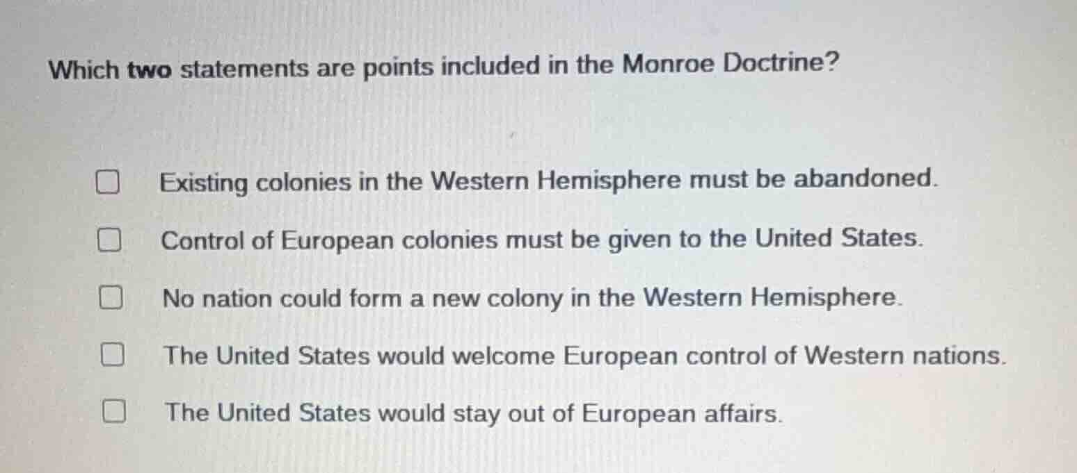 which two statements are points included in the monroe doctrine? existi…