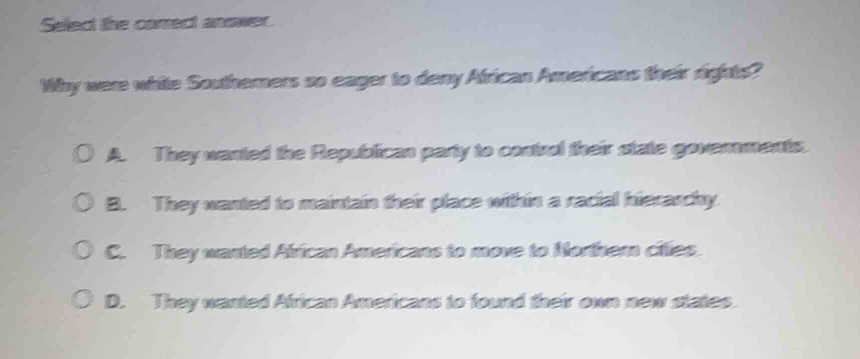 select the correct answer. why were white southerners so eager to deny …