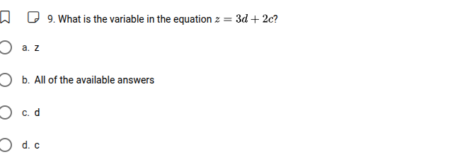 9. what is the variable in the equation $z = 3d + 2c$? a. z b. all of t…