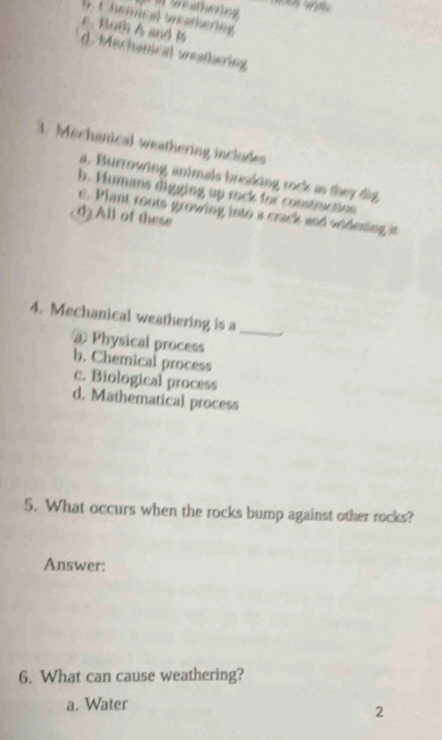 3. mechanical weathering includes a. burrowing animals breaking rock as…