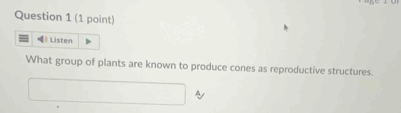 question 1 (1 point) listen what group of plants are known to produce c…