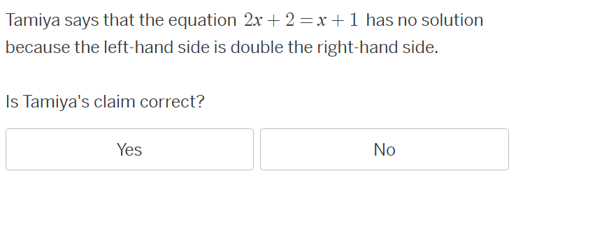 tamiya says that the equation $2x + 2 = x + 1$ has no solution because …