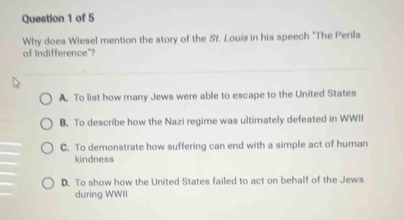 question 1 of 5 why does wiesel mention the story of the st. louis in h…