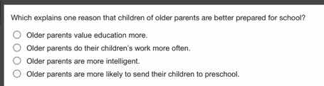which explains one reason that children of older parents are better pre…