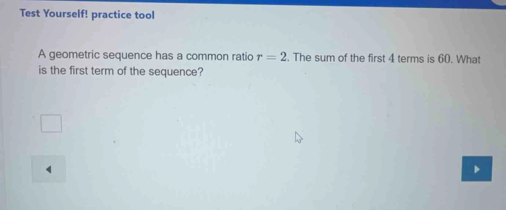 test yourself! practice tool a geometric sequence has a common ratio $r…