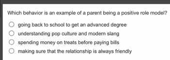 which behavior is an example of a parent being a positive role model? \…